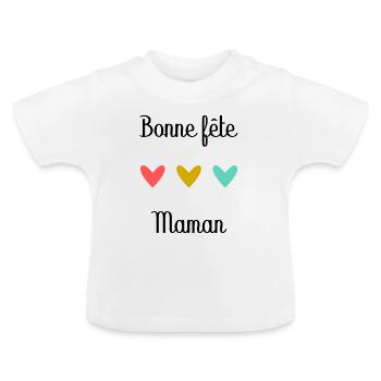 Bonne Fête Maman. Fête des mères - T-shirt bio col rond Bébé - blanc - Devant