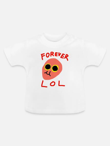 Forever LOL - Baby Bio-T-Shirt mit Rundhals - Weiß