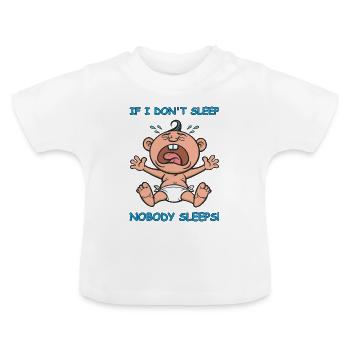 Lustiges weinendes Baby, wenn ich nicht schlafe, schläft niemand. - Baby Bio-T-Shirt mit Rundhals - Weiß - Vorne