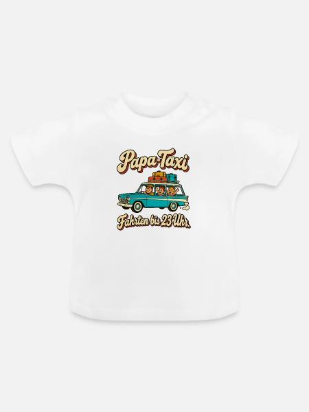 Papa-Taxi Fahrten bis 23 Uhr - Baby Bio-T-Shirt mit Rundhals - Weiß