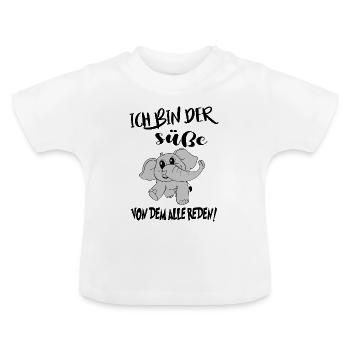 Babysprüche Ich bin der süße von der alle reden - Baby Bio-T-Shirt mit Rundhals - Weiß - Vorne