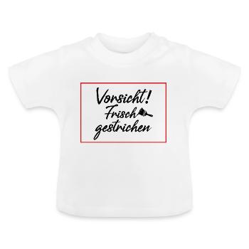 Vorsicht frisch gestrichen - Baby Bio-T-Shirt mit Rundhals - Weiß - Vorne