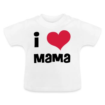 I love mama - Baby Bio-T-Shirt mit Rundhals - Weiß - Vorne