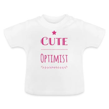 Optimiste mignon - T-shirt bio col rond Bébé - blanc - Devant