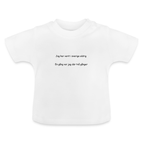 Jag har varit i sverige aldrig - Ekologisk T-shirt med rund hals baby