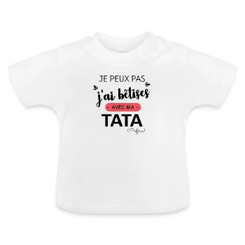 Je Peux Pas J'ai Bêtises Avec Tata - T-shirt bio col rond Bébé - blanc - Devant