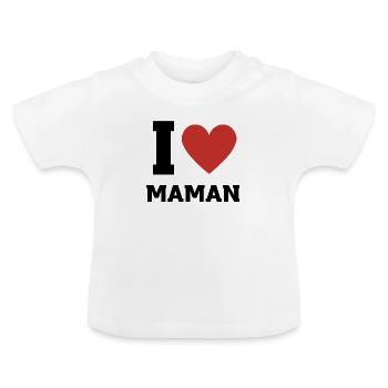 I love maman - T-shirt bio col rond Bébé - blanc - Devant