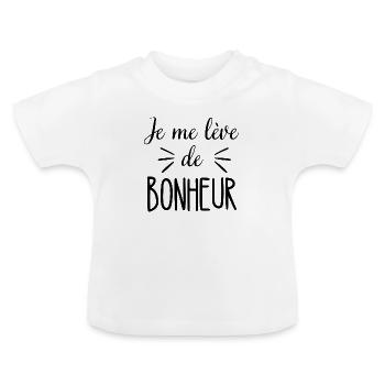 Je me lève de bonheur - T-shirt bio col rond Bébé - blanc - Devant