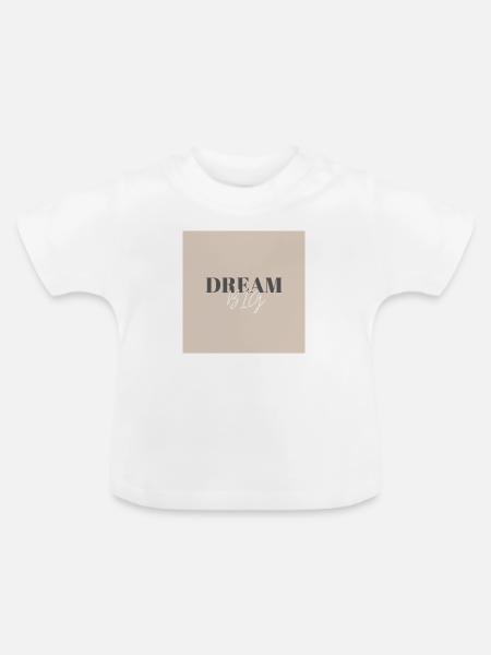 Großer Traum - Baby Bio-T-Shirt mit Rundhals - Weiß