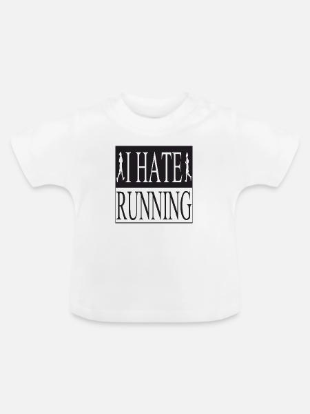 I Hate Running - Baby Bio-T-Shirt mit Rundhals - Weiß