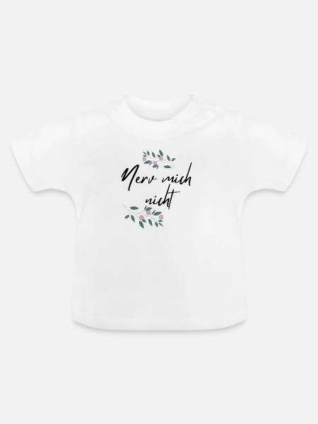 Nerv mich nicht - Baby Bio-T-Shirt mit Rundhals - Weiß