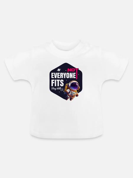 Nicht jeder passt Bleib entspannt - Baby Bio-T-Shirt mit Rundhals - Weiß