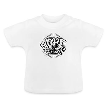 Nope Comic Font - Baby Organic T-Shirt with Round Neck - white - Front