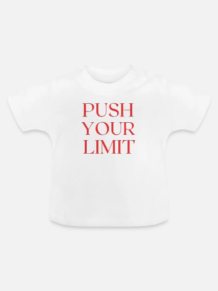 Push your limit - Baby Bio-T-Shirt mit Rundhals - Weiß