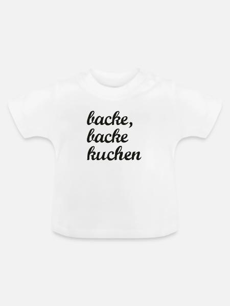 backe, backe kuchen - Baby Bio-T-Shirt mit Rundhals - Weiß