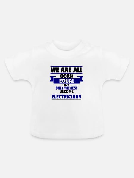 Nur die Besten werden Elektriker - Baby Bio-T-Shirt mit Rundhals - Weiß