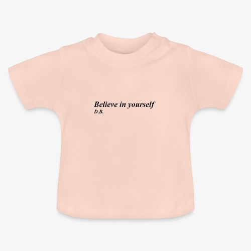 Credi in te stesso - Maglietta ecologica con scollo rotondo per neonato