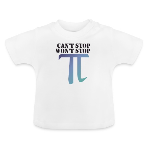 Pi Day Cant Stop Wont Stop Shirt Hell - Baby Bio-T-Shirt mit Rundhals