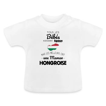 Bébés égaux meilleurs ont une maman Hongroise - T-shirt bio col rond Bébé - blanc - Devant