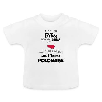Bébés égaux meilleurs ont une maman Polonaise - T-shirt bio col rond Bébé - blanc - Devant