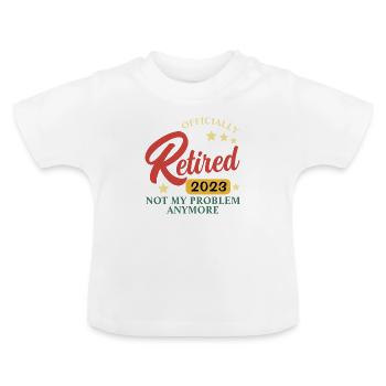retired 2023 not my problem - Baby Bio-T-Shirt mit Rundhals - Weiß - Vorne