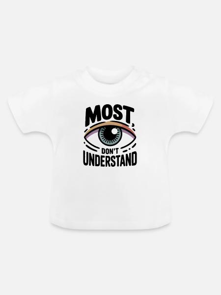 most-don-t-understand - Baby Bio-T-Shirt mit Rundhals - Weiß
