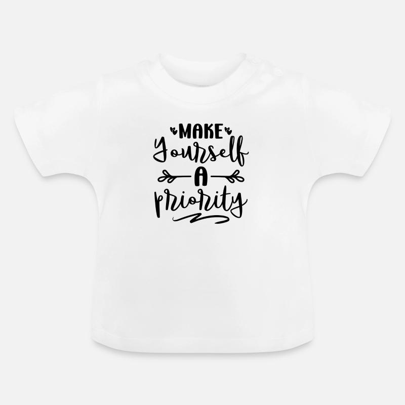 Make Yourself a Priority - Baby Bio-T-Shirt mit Rundhals - Weiß