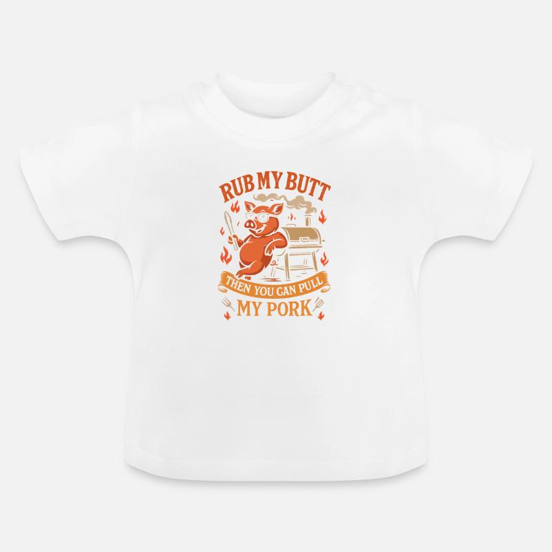 Frotte-moi le cul, et tu pourras baiser mon cochon. - T-shirt bio col rond Bébé - blanc