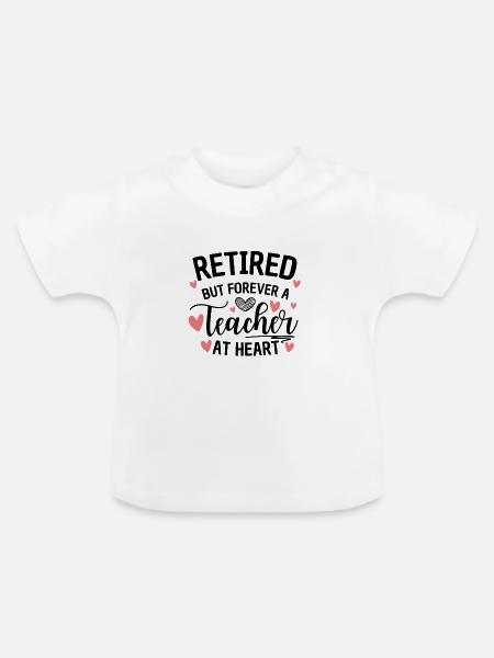 Im Herzen pensionierter Lehrer - Baby Bio-T-Shirt mit Rundhals - Weiß