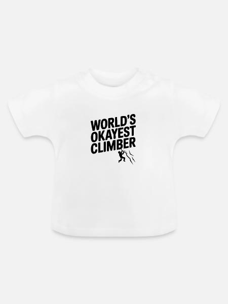 Der okayste Kletterer der Welt - Baby Bio-T-Shirt mit Rundhals - Weiß