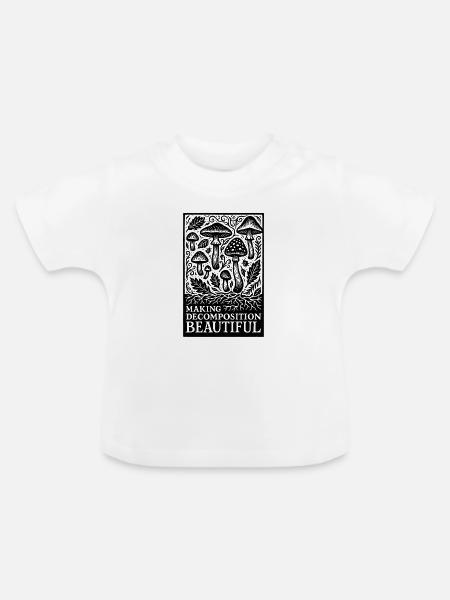 Schöner Zerfall | Pilze Dekomposition - Baby Bio-T-Shirt mit Rundhals - Weiß