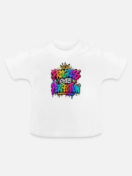 Fortschritt statt Perfektion Graffiti - Baby Bio-T-Shirt mit Rundhals - Weiß