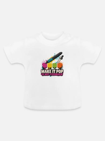 Make It Pop – Kein Feedback - Baby Bio-T-Shirt mit Rundhals - Weiß