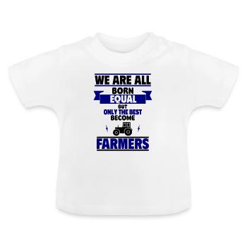 Only the best become farmers - Baby Organic T-Shirt with Round Neck - white - Front