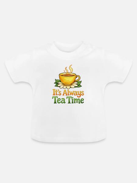 Always Tea Time Teetassen-Design - Baby Bio-T-Shirt mit Rundhals - Weiß