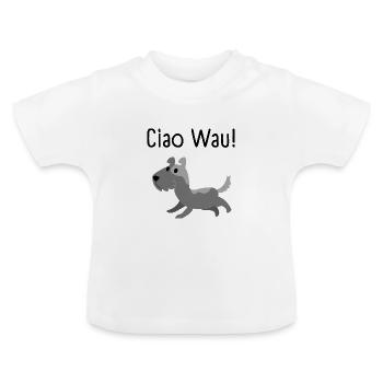 Ciao Wau - Gift for dog lover and animal lover - Baby Organic T-Shirt with Round Neck - white - Front
