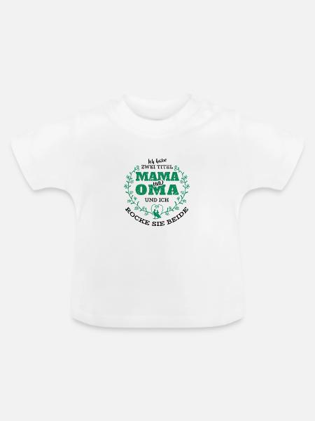 Mama Und Oma - Baby Bio-T-Shirt mit Rundhals - Weiß