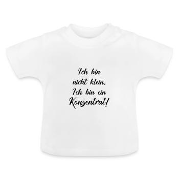 I'm not small I'm a concentrate - Baby Organic T-Shirt with Round Neck - white - Front