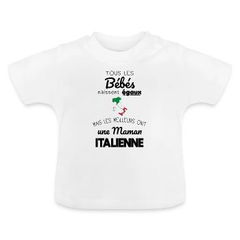 Bébés égaux meilleurs ont une maman Italienne - T-shirt bio col rond Bébé - blanc - Devant