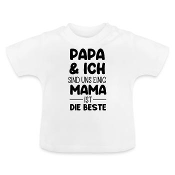Papa et moi sommes d’accord, maman est la meilleure - T-shirt bio col rond Bébé - blanc - Devant