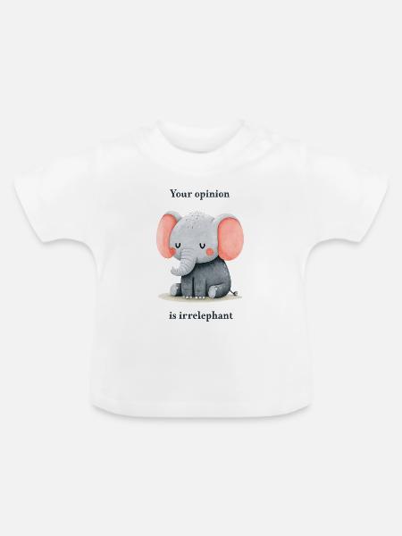 Deine Meinung ist irrelephant - Baby Bio-T-Shirt mit Rundhals - Weiß