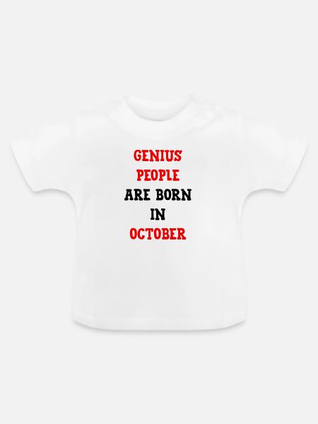 Baby Genius Geburtsgeschenk Oktober - Baby Bio-T-Shirt mit Rundhals - Weiß