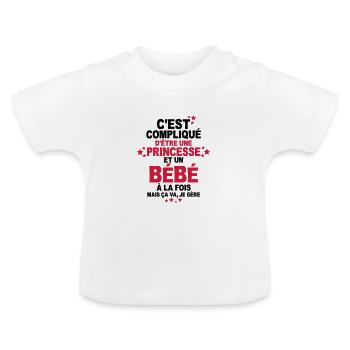 c'est complique d'être une princesse et un bébé - T-shirt bio col rond Bébé - blanc - Devant