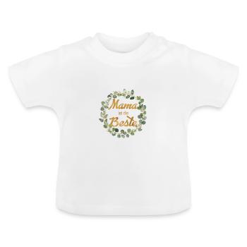Mama ist die Beste! Blumen personalisierbar - Baby Bio-T-Shirt mit Rundhals - Weiß - Vorne