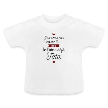Je t'aime déjà tata - T-shirt bio col rond Bébé - blanc - Devant