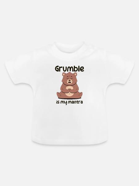 Grumble is my mantra - Baby Bio-T-Shirt mit Rundhals - Weiß