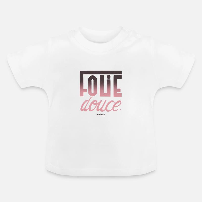 Folie Douce - Citation - T-shirt bio col rond Bébé - blanc