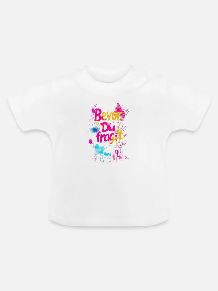 Bevor Du fragst: NEIN! - Baby Bio-T-Shirt mit Rundhals - Weiß