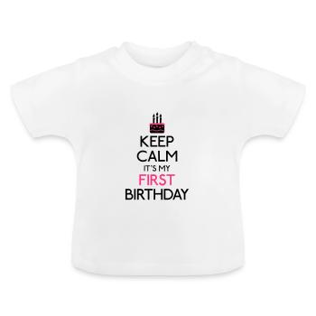 Keep Calm it's my first Birthday - Baby Organic T-Shirt with Round Neck - white - Front