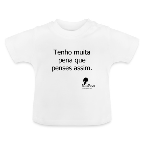 tenhomuitapenaquepensesassim - Baby Organic T-Shirt with Round Neck